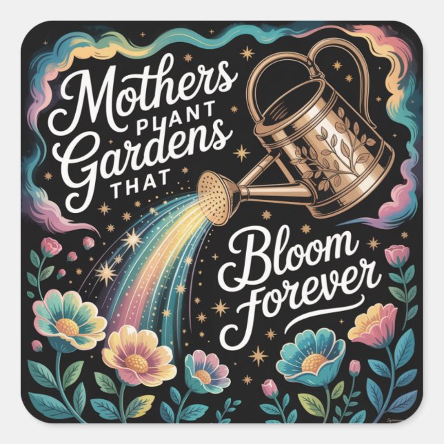 Pegatina Cuadrada Mothers Plant Gardens That Bloom Forever (Anverso)