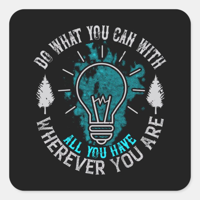 Pegatina Cuadrada Motivación - Hacer lo que puedas (Anverso)