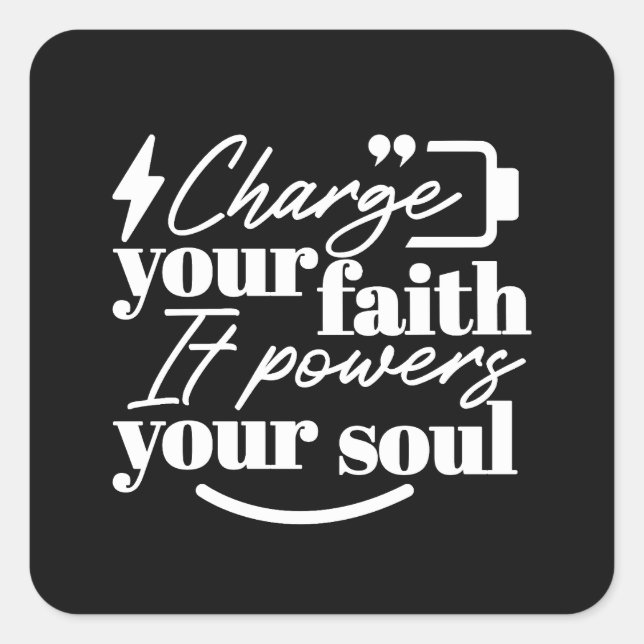 Pegatina Cuadrada Motivational Christian Quote – Charge Your Faith (Anverso)
