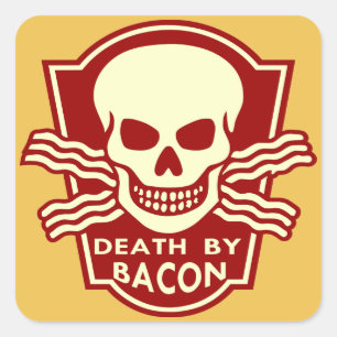 Pegatina Cuadrada Muerte Por Bacon 02