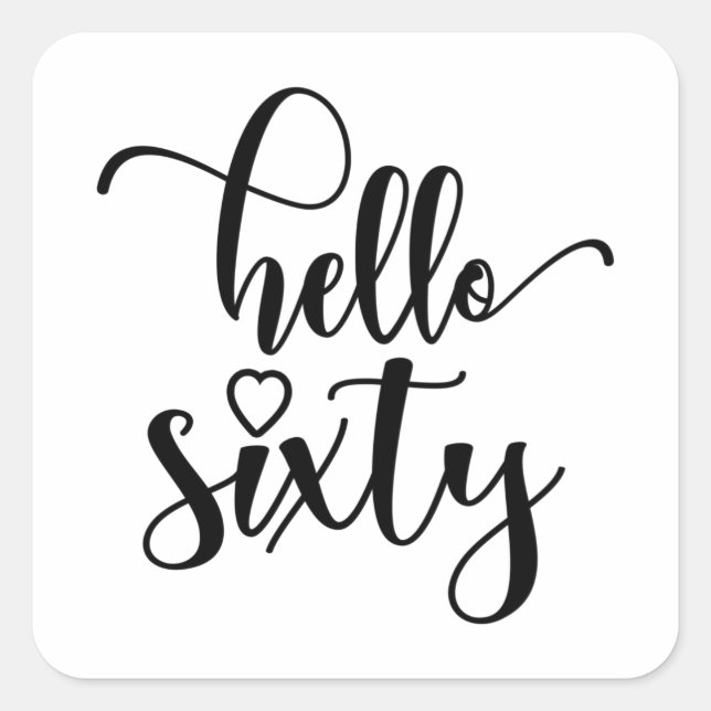 Pegatina Cuadrada Mujeres de 60 años Hola a 60 cutáneos 60 años (Anverso)