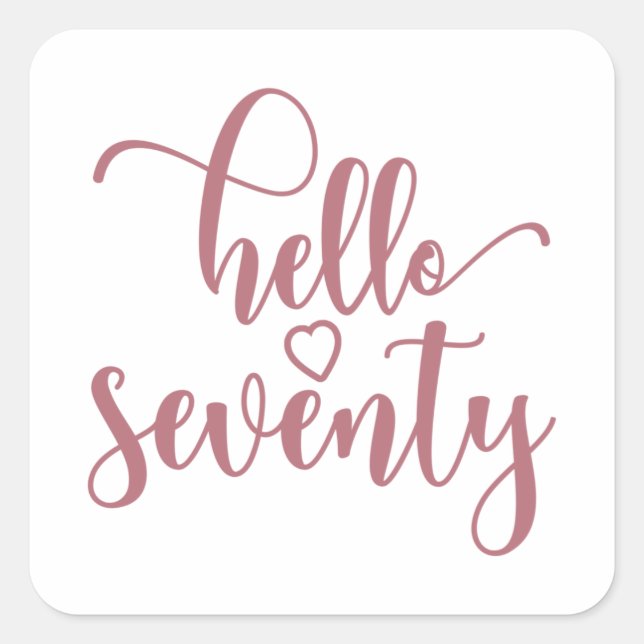 Pegatina Cuadrada Mujeres de 70 años Hola a 70 cutáneos 70 años (Anverso)