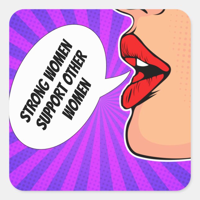 Pegatina Cuadrada Mujeres fuertes apoyan a otras mujeres feministas (Anverso)