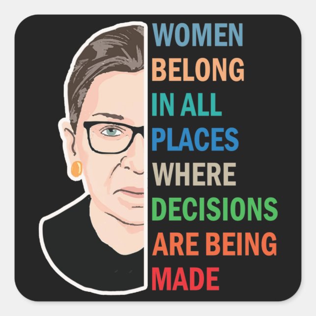 Pegatina Cuadrada Mujeres Pertenecen A Todos Los Lugares Ruth Bader  (Anverso)