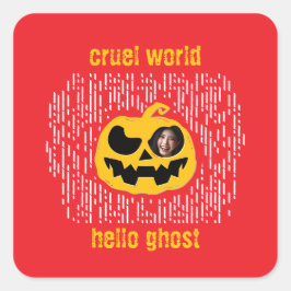 Pegatina Cuadrada Mundo cruel