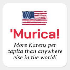 Pegatina Cuadrada Murica... Más Karens por Capita
