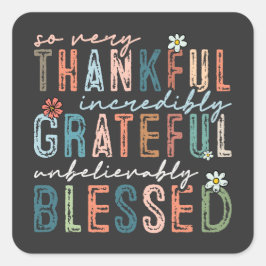 Pegatina Cuadrada Muy Agradecida Caída Increíblemente Agradecida