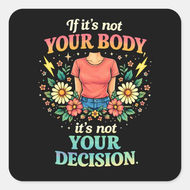 Pegatina Cuadrada My Body, My Choice (Anverso)