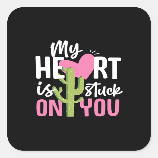 Pegatina Cuadrada My Heart Is Stuck On You Cactus Heartfelt Design  (Anverso)