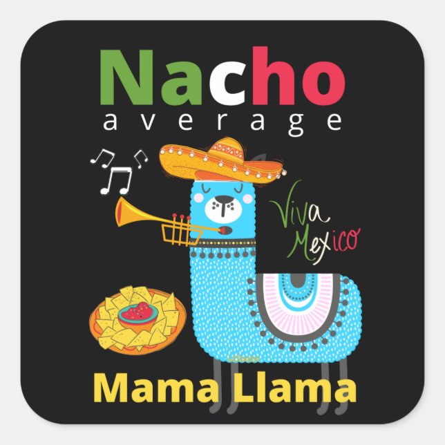 Pegatina Cuadrada NACHO AVERAGE MAMA LLAMA cinco de mayo (Anverso)