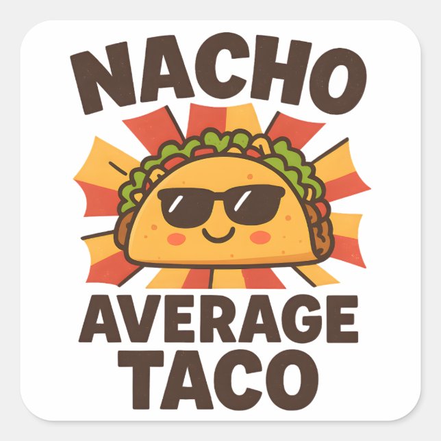 Pegatina Cuadrada Nacho Average Taco Funny Food Pun Comic Style (Anverso)