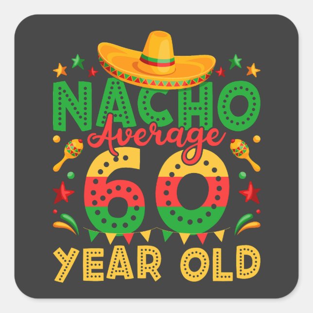 Pegatina Cuadrada Nacho de 60 años de antigüedad Cinco de Mayo (Anverso)