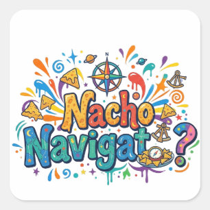 Pegatina Cuadrada Nacho Navigator – El Capitán Crujiente de Aventura