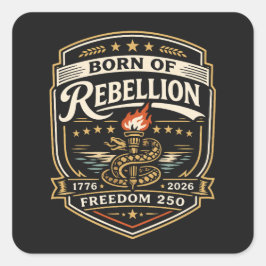 Pegatina Cuadrada Nacido de la Libertad Rebelde 250