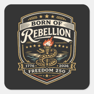 Pegatina Cuadrada Nacido de la Libertad Rebelde 250
