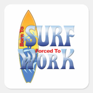 Pegatina Cuadrada Nacido Para Surf