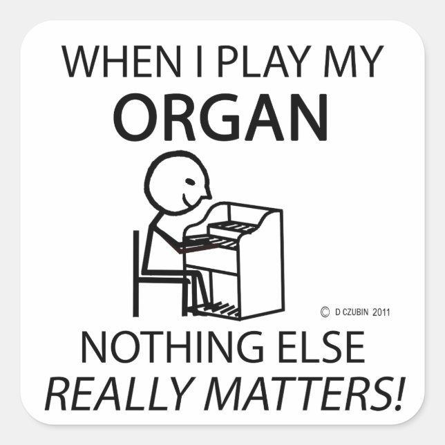 Pegatina Cuadrada Nada más que importa en órganos (Anverso)