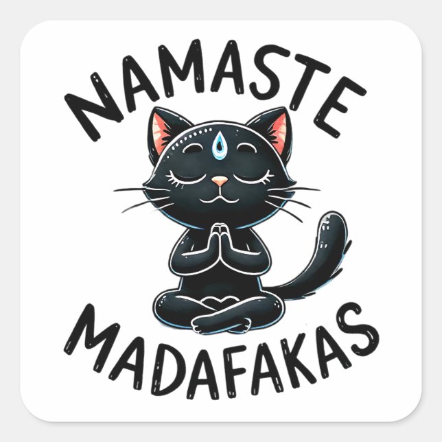 Pegatina Cuadrada "Namaste Madafakas", curiosos amantes de un gato (Anverso)