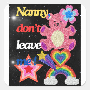 Pegatina Cuadrada Nanny, ¡no me dejes!
