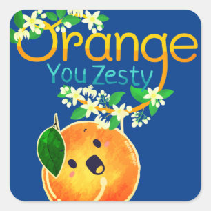 Pegatina Cuadrada Naranja You Zesty - Punny Garden