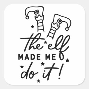 Pegatina Cuadrada Navidades graciosos Elf me hicieron hacerlo Gracio