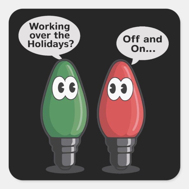 Pegatina Cuadrada Navidades Iluminan Bombilla Chiste Trabajando (Anverso)