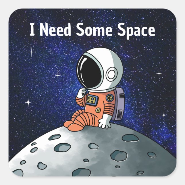 Pegatina Cuadrada Necesito Espacio, Astronauta, Cosmonauta, Personal (Anverso)