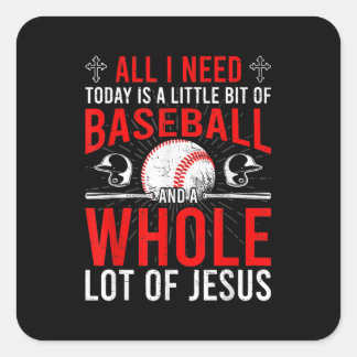 Pegatina Cuadrada Necesito Hoy Que El Béisbol Sea Un Montón De Jesús