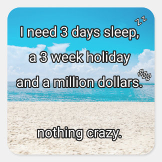 Pegatina Cuadrada Necesito un descanso