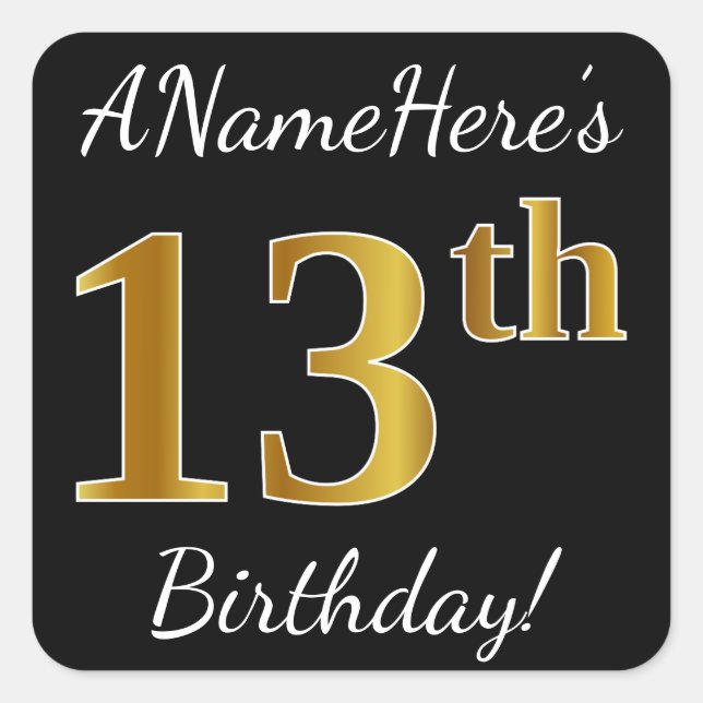 Pegatina Cuadrada Negro, Faux Gold 13 cumpleaños + Nombre personaliz (Anverso)