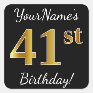 Pegatina Cuadrada Negro, Faux Gold 41st Birthday + Nombre personaliz