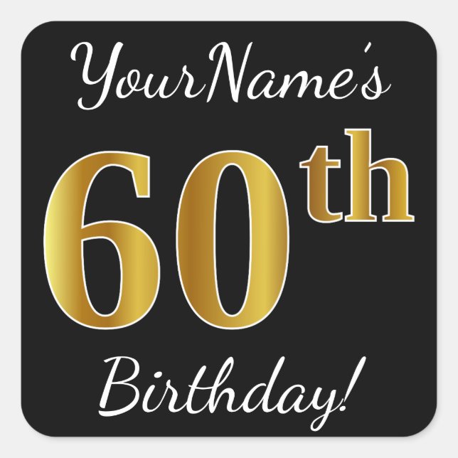 Pegatina Cuadrada Negro, Faux Gold 60th Birthday + Nombre personaliz (Anverso)