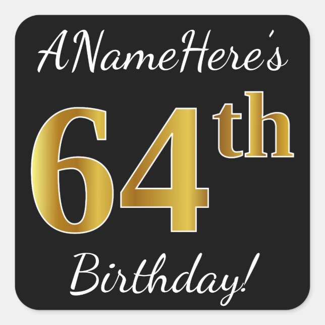 Pegatina Cuadrada Negro, Faux Gold 64th Birthday + Nombre personaliz (Anverso)