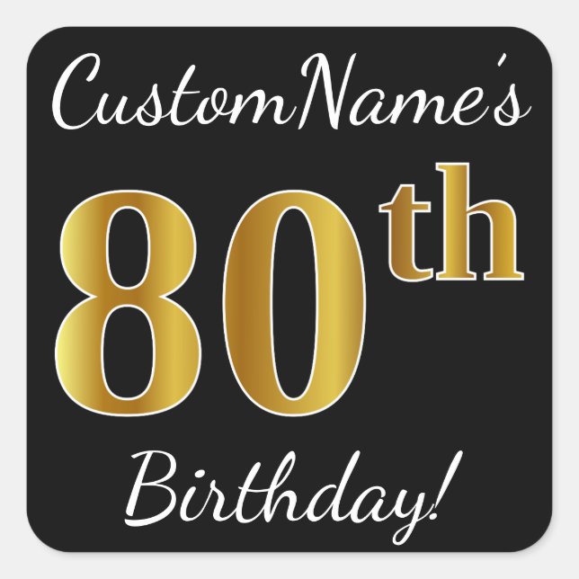 Pegatina Cuadrada Negro, Faux Gold 80th Birthday + Nombre personaliz (Anverso)