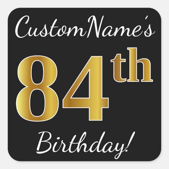 Pegatina Cuadrada Negro, Faux Gold 84th Birthday + Nombre personaliz (Anverso)