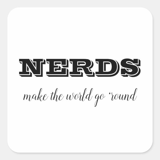 Pegatina Cuadrada NERDS hacen que el mundo gire (Anverso)