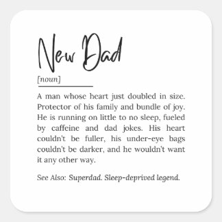 Pegatina Cuadrada New Dad Definition – Funny and Heartwarming Quote
