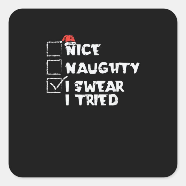 Pegatina Cuadrada Nice Naughty Tried My Best Holiday Humor  (Anverso)
