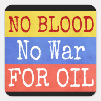 Pegatina Cuadrada ninguna sangre ninguna guerra por petróleo - eslog