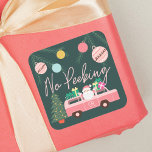 Pegatina Cuadrada No a los Navidades rosados de la época de Peeking<br><div class="desc">Nada De Mirar Antes De La Pegatina De Navidad. Celebra la época mágica y festiva de las fiestas con nuestra fiesta personalizado sin hacer sonar la pegatina navideña. El diseño de nuestras vacaciones de época incluye una bonita camioneta retro rosa y brillante con regalos coloridos en la parte superior de...</div>
