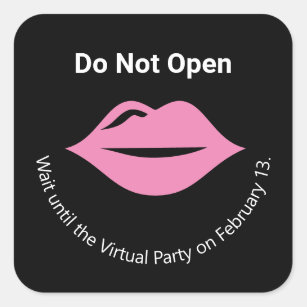 Pegatina Cuadrada No abrir hasta que los labios del Fiesta virtual G