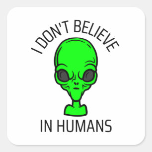 Pegatina Cuadrada No creo en los humanos