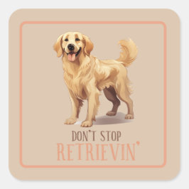 Pegatina Cuadrada No dejes de recuperar - amante del perro - Golden 
