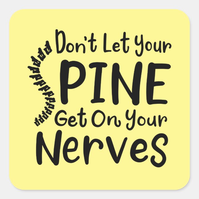 Pegatina Cuadrada No dejes que tu columna vertebral se ponga en quir (Anverso)