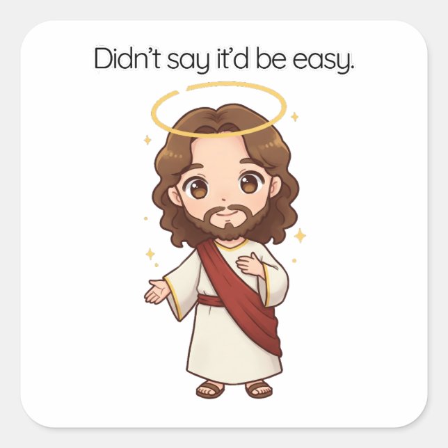 Pegatina Cuadrada No dijo que sería fácil - Jesús reacciona (Anverso)
