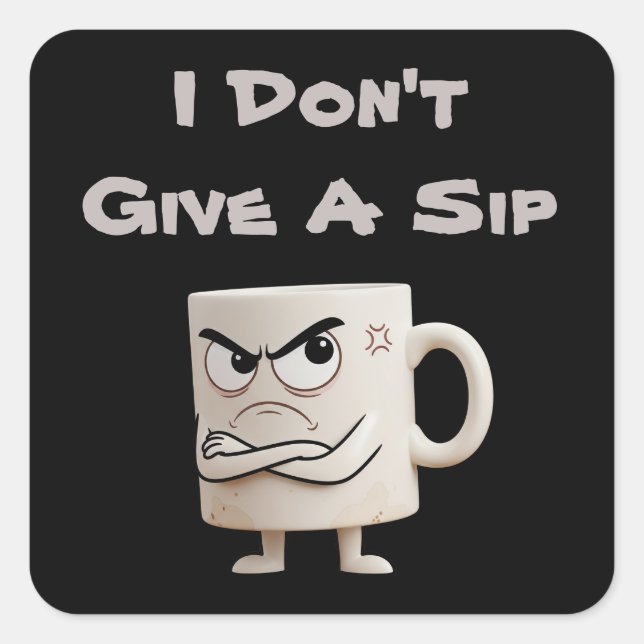 Pegatina Cuadrada "No doy un suspiro" Grumpy Mug (Anverso)