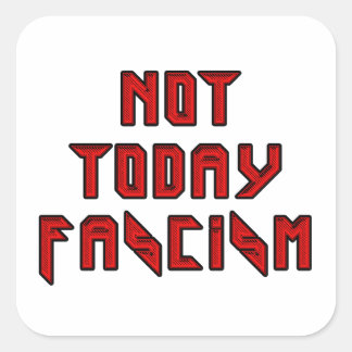 Pegatina Cuadrada No el fascismo de hoy