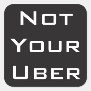 Pegatina Cuadrada No es tu Uber
