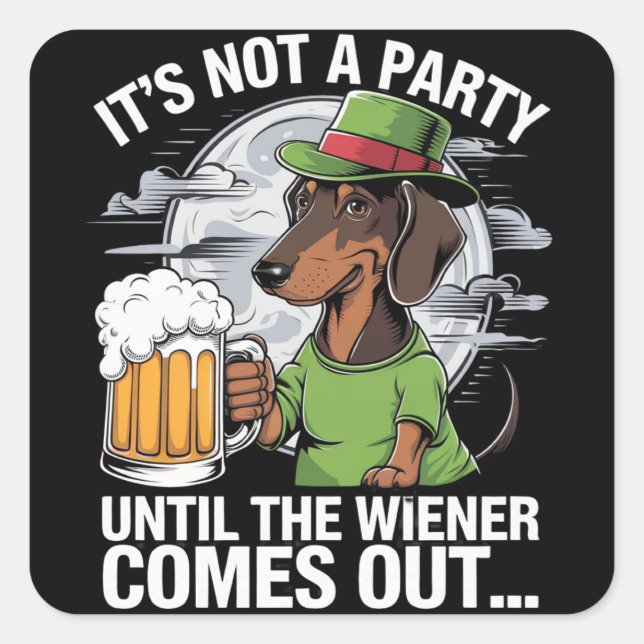 Pegatina Cuadrada No es un Fiesta hasta que Dachshund irlandés Beer  (Anverso)
