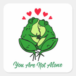 Pegatina Cuadrada No estás solo